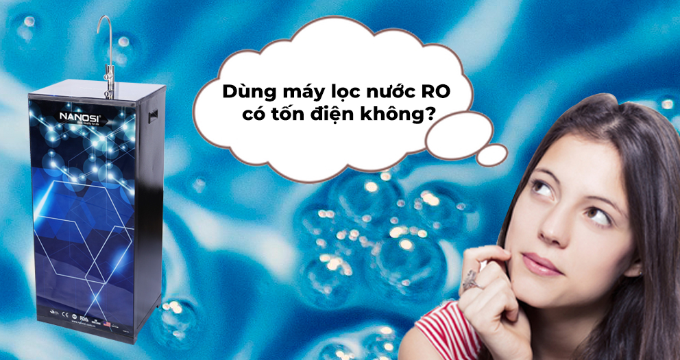Máy lọc nước RO có tốn nhiều điện không?